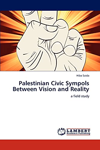 Palestinian Civic Sympols Between Vision and Reality: a field study
