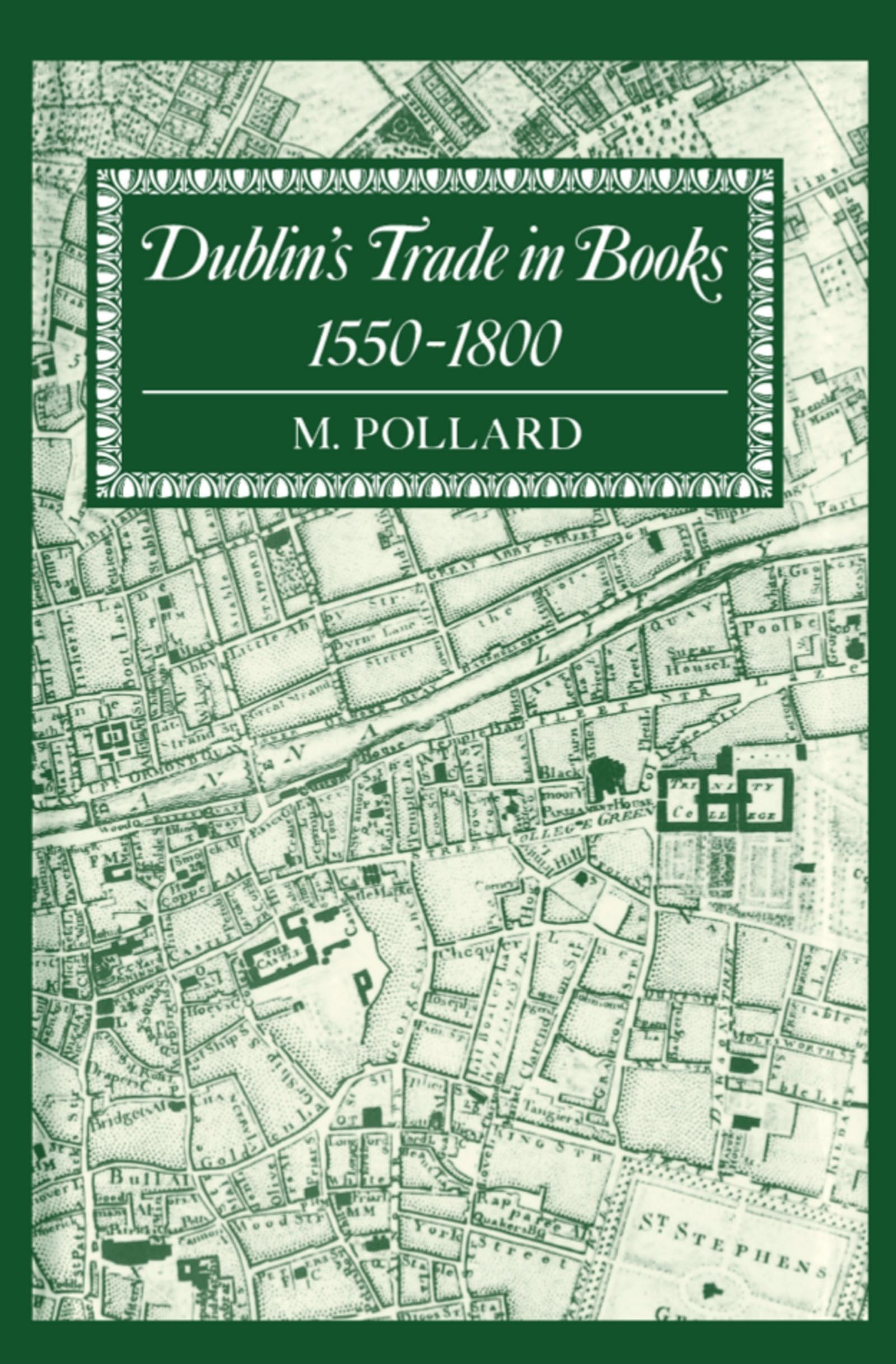 Dublin's Trade in Books 1550-1800: Lyell Lectures, 1986-1987