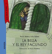 La bella y el rey Facundo (PRIMEROS LECTORES - Y... érase otra vez)