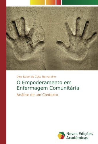 O Empoderamento em Enfermagem Comunitária: Análise de um Contexto