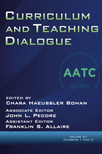 Curriculum and Teaching Dialogue: Vol. 21 # 1 & 2 (Curriculum & Teaching Dialogue, Band 21)