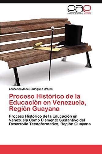 Proceso Histórico de la Educación en Venezuela, Región Guayana: Proceso Histórico de la Educación en Venezuela Como Elemento Sustantivo del Desarrollo Tecnoformativo, Región Guayana
