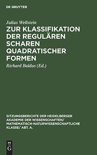 Zur Klassifikation der regulären Scharen quadratischer Formen (Sitzungsberichte der Heidelberger Akademie der Wissenschaften/ Mathematisch-Naturwissenschaftliche Klasse/ Abt. A., 1930, 7, Band 1930)