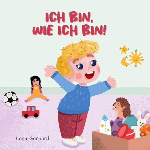 Ich bin, wie ich bin: DE