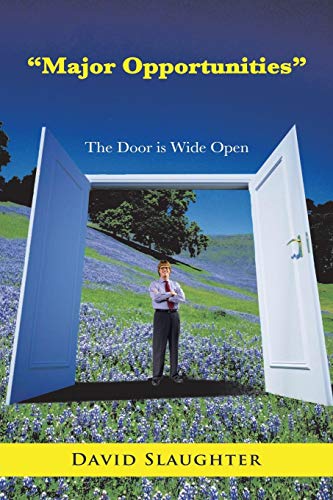 Major Opportunities: The Door is Wide Open