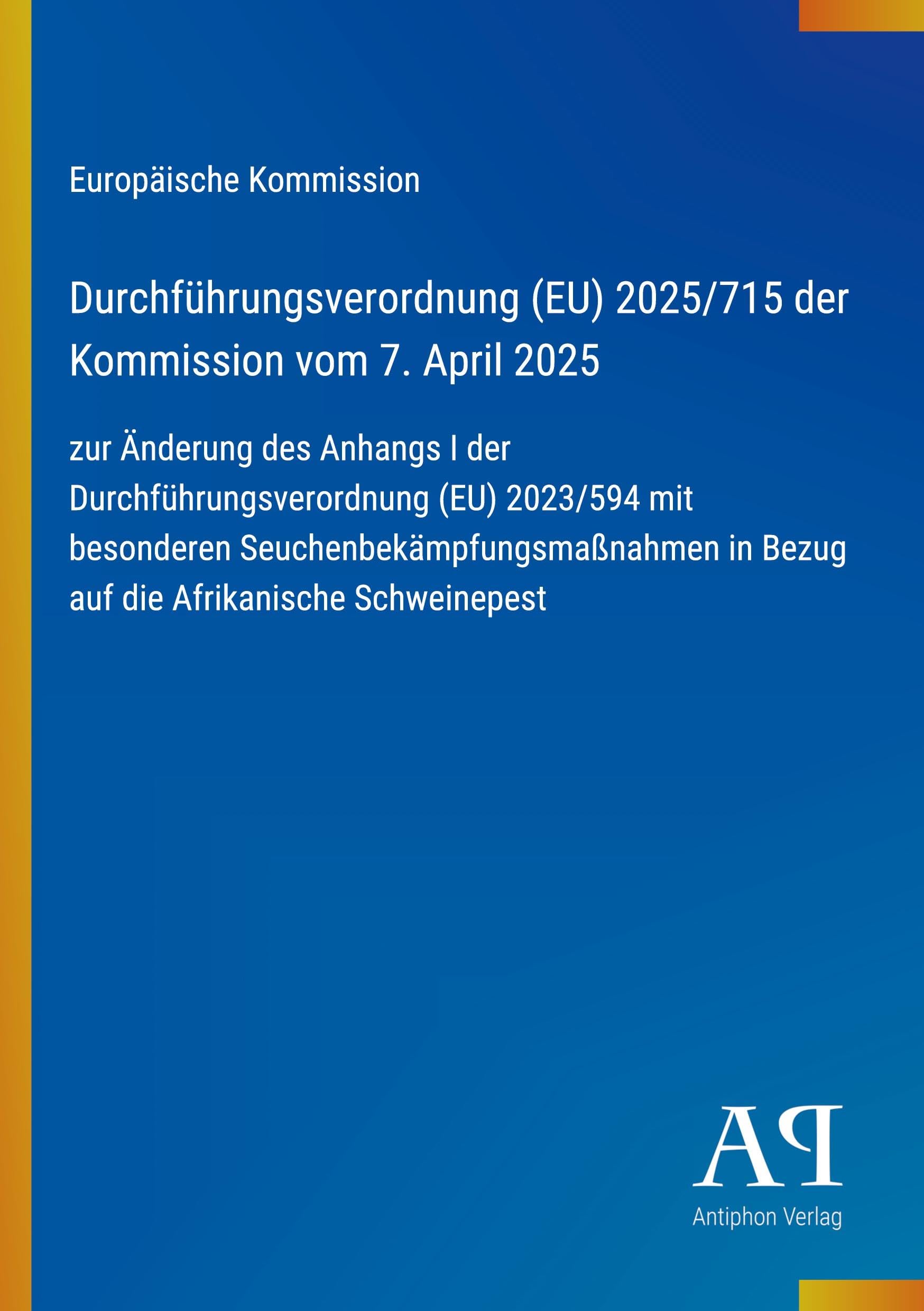 Durchführungsverordnung (EU) 2025/715 der Kommission vom 7. April 2025