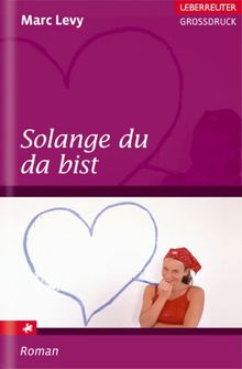 Solange du da bist