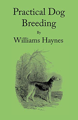 Practical Dog Breeding: Principles & Practice: Home Farm Books