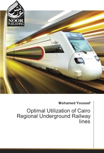 Optimal Utilization of Cairo Regional Underground Railway lines