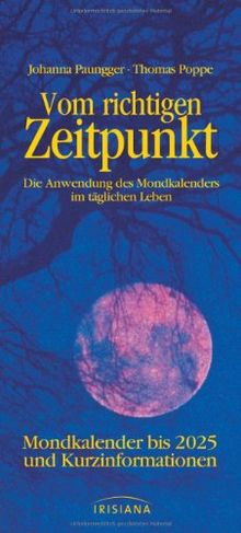 Vom richtigen Zeitpunkt: Die Anwendung des Mondkalenders im täglichen Leben - Mondkalender bis 2025 und Kurzinformationen