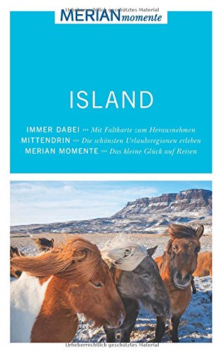 MERIAN momente Reiseführer Island: Mit Extra-Karte zum Herausnehmen von