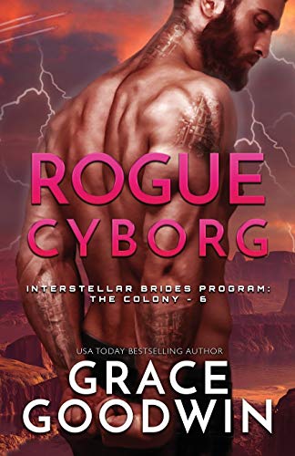 Rogue Cyborg: Large Print (Interstellar Brides(r) Program: The Colony, Band 6)