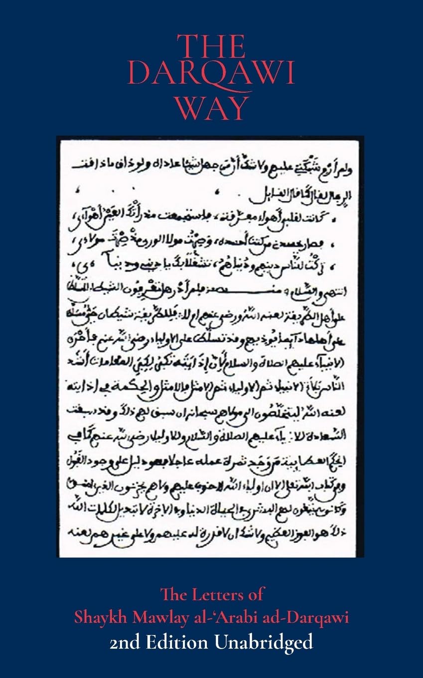 ad-Darqawi, Mawlay al-'Arabi The Darqawi Way, Letters From The Shaykh To The Fuqara'
