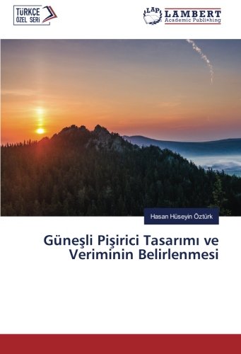 Güneşli Pişirici Tasarımı ve Veriminin Belirlenmesi