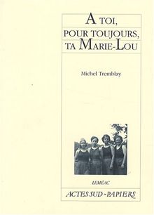 A toi, pour toujours, ta Marie-Lou