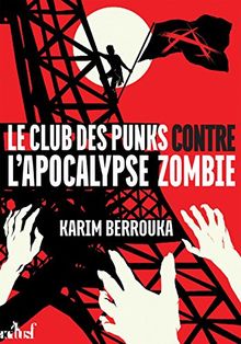 Le club des punks contre l'apocalypse zombie de Karim Berrouka | Livre | état bon
