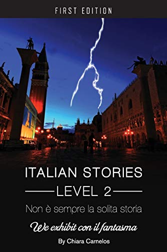 Non é sempre la solita storia: We Exhibit con il fantasma (Italian Stories Level 2)