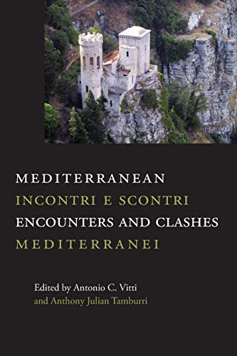 Mediterranean Encounters and Clashes: Incontri e scontri mediterranei (Saggistica, Band 35)