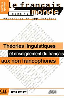 Theories Linguistiques Et Enseignement Du Francais Aux Non Francophones (Recherches et a)