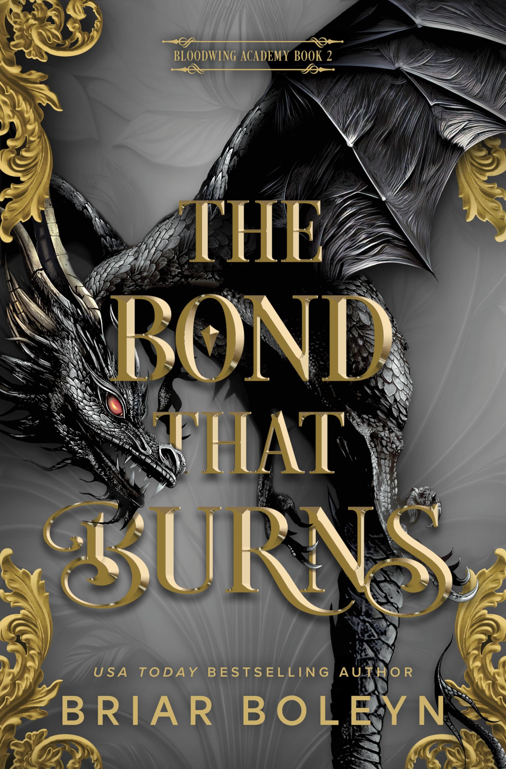 The Bond That Burns (Standard Edition): A Novel (Bloodwing Academy, 2)