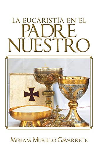La Eucaristía en El Padre nuestro