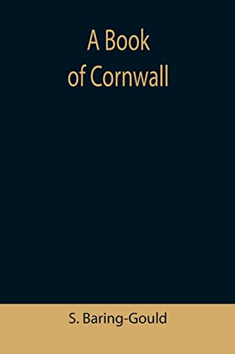 S. Baring-Gould A Book Of Cornwall