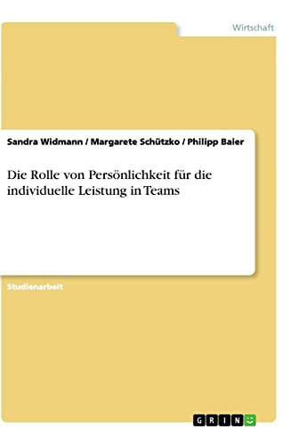 Die Rolle von Persönlichkeit für die individuelle Leistung in Teams