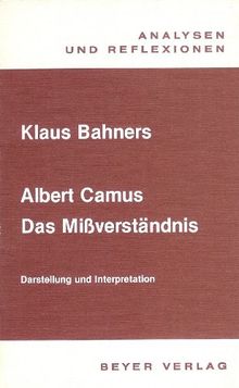 Analysen und Reflexionen, Bd.53, Albert Camus 'Das Mißverständnis'