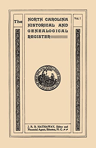 The North Carolina Historical and Genealogical. Register. Eleven Numbers Bound in Three Volumes. Volume I