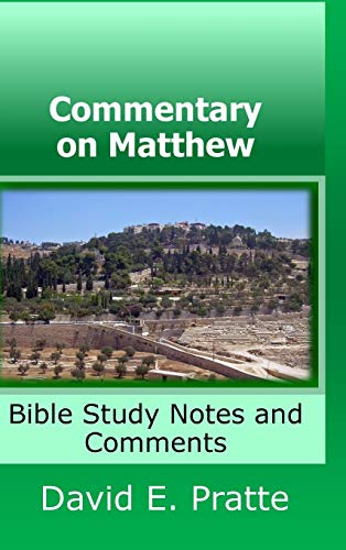 Commentary on Matthew: Bible Study Notes and Comments