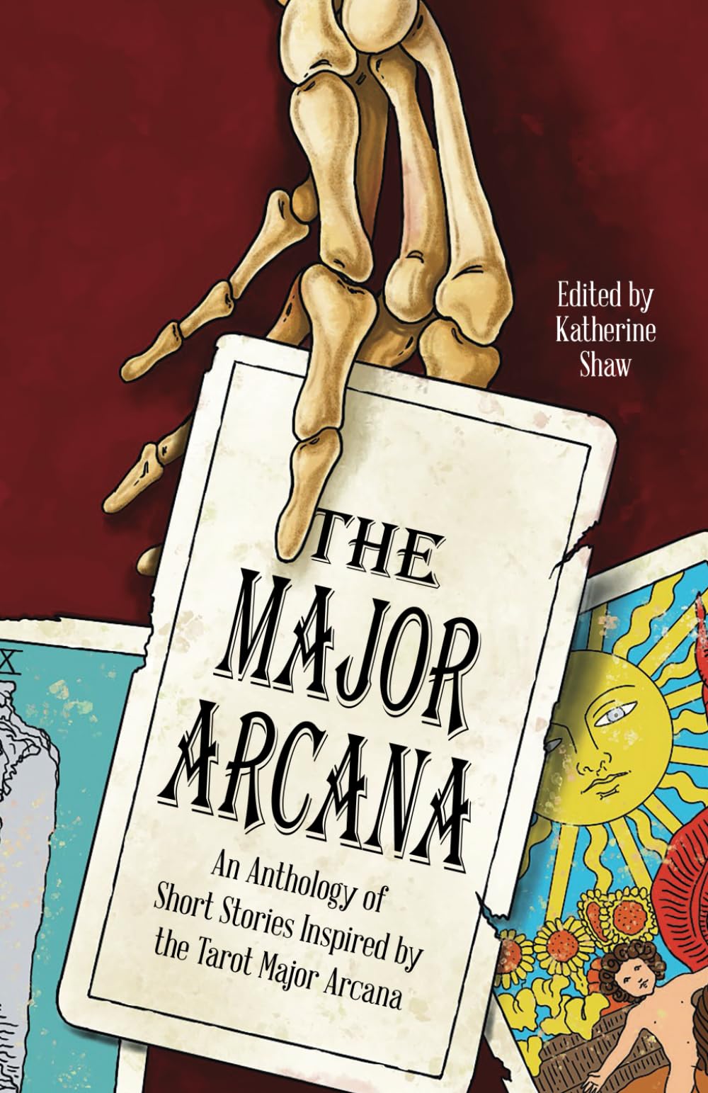 The Major Arcana: An anthology of short stories inspired by the tarot major arcana