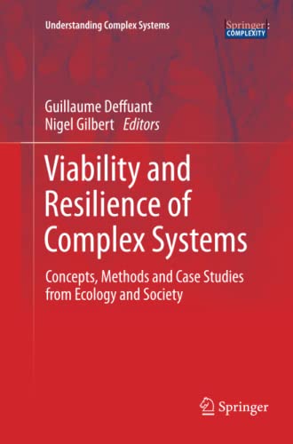 Viability and Resilience of Complex Systems: Concepts, Methods and Case Studies from Ecology and Society (Understanding Complex Systems)