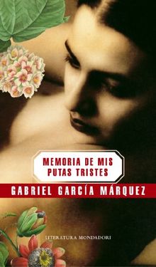 Memorias de mis putas tristes (Literatura Random House, Band 101101)