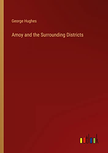 Amoy and the Surrounding Districts