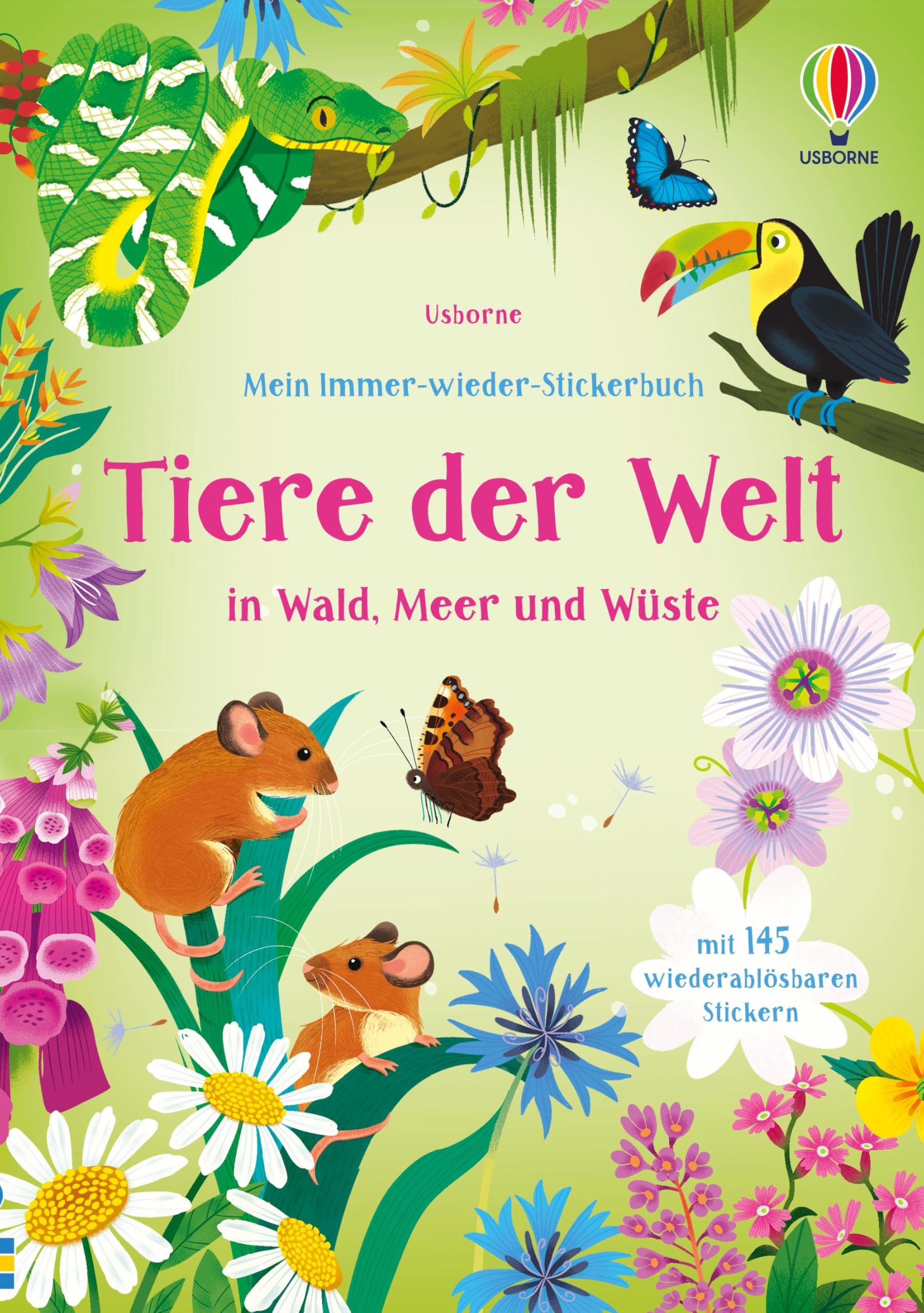 Mein Immer-wieder-Stickerbuch: Tiere der Welt: in Wald, Meer und Wüste – Stickerheft mit 145 wiederablösbaren Stickern – Stickervergnügen ab 3 Jahren