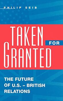 Taken for Granted: The Future of U.S.-British Relations (Medicine; 209)