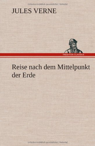 Reise nach dem Mittelpunkt der Erde