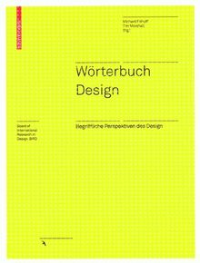 Wörterbuch Design: Begriffliche Perspektiven des Design (Board of International Research in Design)