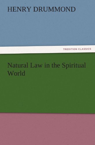 Natural Law in the Spiritual World (TREDITION CLASSICS)