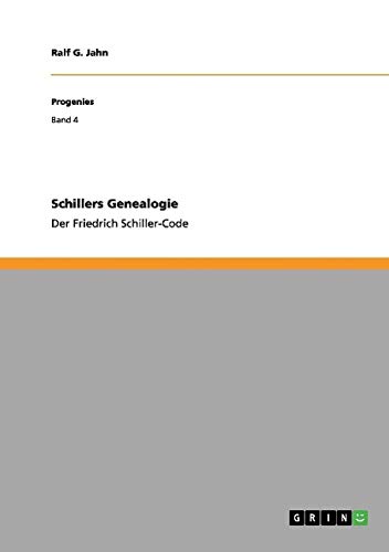 Schillers Genealogie: Der Friedrich Schiller-Code