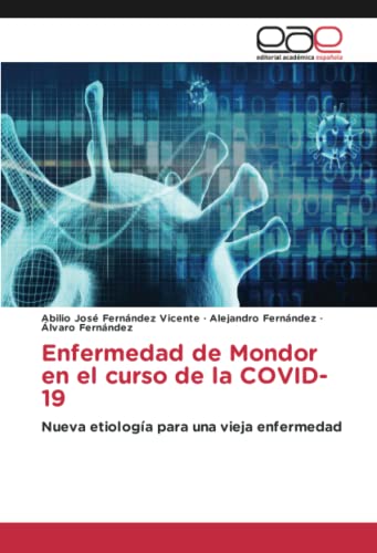 Enfermedad de Mondor en el curso de la COVID-19: Nueva etiología para una vieja enfermedad