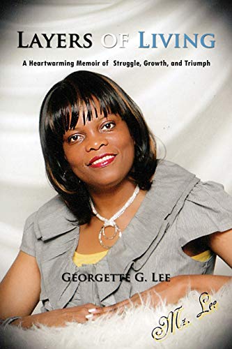 Layers of Living: A Heartwarming Memoir of Struggle, Growth, and Triumph