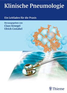 Klinische Pneumologie: Das Referenzwerk für Klinik und Praxis