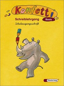 Konfetti Basis - Ausgabe 2006: Schreiblehrgang SAS: Das Werk für den offenen Anfangsunterricht