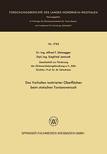 Das Verhalten Ionitrierter Oberflächen beim Statischen Torsionsversuch (Forschungsberichte des Landes Nordrhein-Westfalen, 1743, Band 1743)