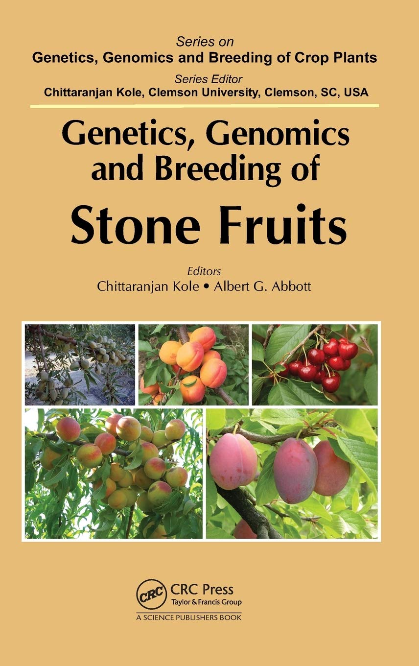 Genetics, Genomics and Breeding of Stone Fruits (Genetics, Genomics and Breeding of Crop Plants)