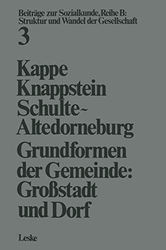 Grundformen der Gemeinde: Großstadt und Drof (Beiträge zur Sozialkunde)