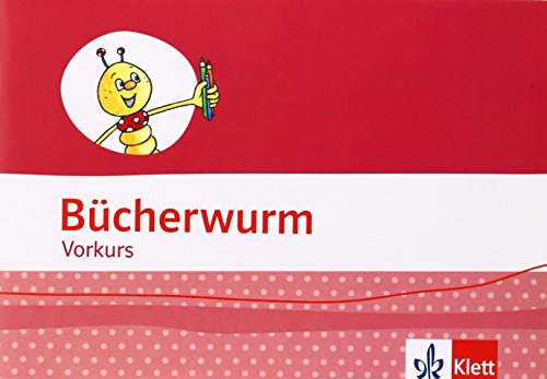 Die Bücherwurm Fibel / Arbeitsheft Vorkurs