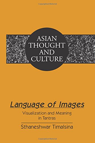 Language of Images: Visualization and Meaning in Tantras (Asian Thought and Culture)