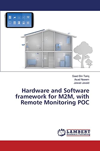 Hardware and Software framework for M2M, with Remote Monitoring POC